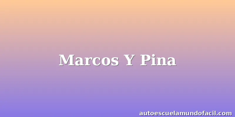Marcos Y Pina