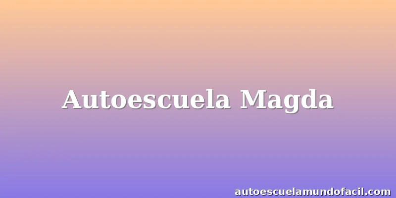 Autoescuela Magda