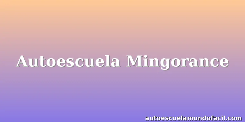 Autoescuela Mingorance