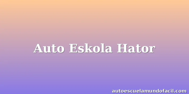 Auto Eskola Hator