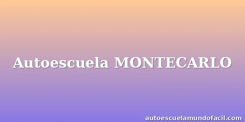 Autoescuela MONTECARLO