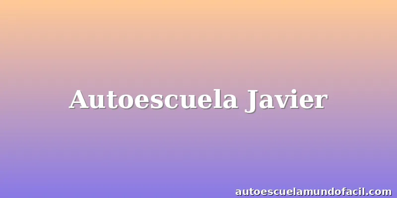 Autoescuela Javier