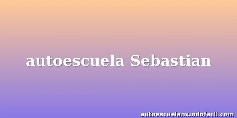 autoescuela Sebastian