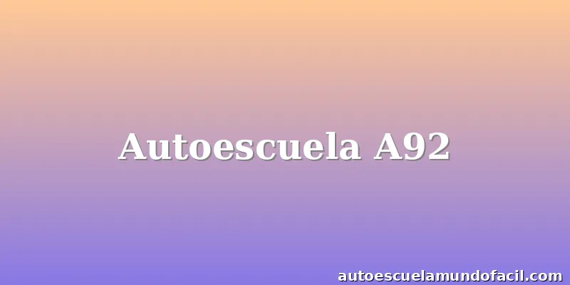 Autoescuela A92